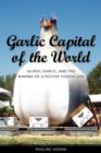 Image for Garlic Capital of the World