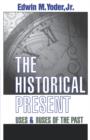 Image for The Historical Present : Uses and Abuses of the Past