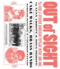 Image for Out of sight  : the rise of African American popular music, 1889-1895