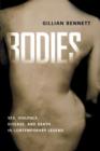 Image for Bodies : Sex, Violence, Disease, and Death in Contemporary Legend