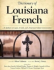 Image for Dictionary of Louisiana French : As Spoken in Cajun, Creole, and American Indian Communities