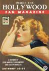 Image for Inside the Hollywood Fan Magazine  : a history of star makers, fabricators, and gossip mongers