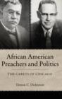 Image for African American Preachers and Politics : The Careys of Chicago