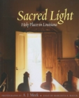 Image for Sacred Light : Holy Places in Louisiana