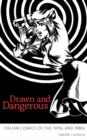 Image for Drawn and Dangerous : Italian Comics of the 1970s and 1980s