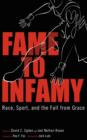 Image for Fame to infamy  : race, sport, and the fall from grace