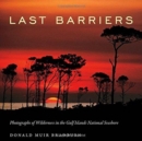 Image for Last Barriers : Photographs of Wilderness in the Gulf Islands National Seashore