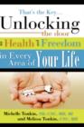 Image for That&#39;s the Key.Unlocking the Door to Health and Freedom in Every Area of Your Life.