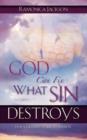 Image for God Can Fix What Sin Destroys