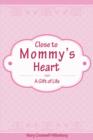 Image for Close to Mommy&#39;s Heart