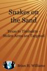 Image for Snakes on the Sand : Texas to Timbuktu - Stolen Arms Are Targeted