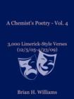 Image for A Chemist&#39;s Poetry - Vol. 4 : 3,000 Limerick-Style Verses (12/5/05-4/23/09)