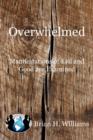Image for Overwhelmed : Manifestations of Evil and Good Are Examined