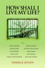 Image for How shall I live my life?  : on liberating the Earth from civilization