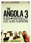 Image for The Angola 3 : Black Panthers and the Last Slave Plantation