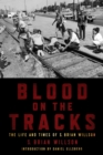 Image for Blood on the tracks  : the life and times of S. Brian Wilson