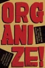 Image for Organize!  : building from the local for global justice
