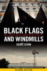 Image for Black flags and windmills  : hope, anarchy, and the Common Ground Collective