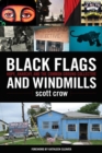 Image for Black flafs and windmills: hope, anarchy and the common ground collective
