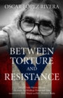 Image for Between Torture And Resistance