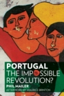 Image for Portugal, the impossible revolution?