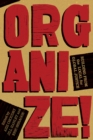 Image for Organize!: building from the local for global justice