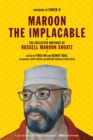 Image for Maroon the implacable: the collected writings of Russell Maroon Shoatz