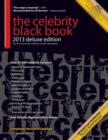 Image for The Celebrity Black Book 2013 : 67,000+ Accurate Celebrity Addresses for Fans &amp; Autograph Collecting, Nonprofits &amp; Fundraising, Advertising &amp; Marketing, Publicity &amp; Public Relations, and More!