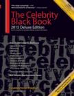 Image for The Celebrity Black Book 2015 : Over 50,000+ Accurate Celebrity Addresses for Autographs, Charity &amp; Nonprofit Fundraising, Celebrity Endorsements, Getting Publicity, Guerrilla Marketing &amp; More!