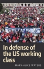 Image for In Defense of the US Working Class