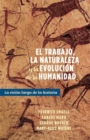 Image for El Trabajo, La Naturaleza Y La Revolucion de la Humanidad