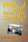 Image for How Can I Keep from Singing