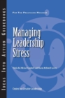 Image for Managing leadership stress: Vidula Bal, Michael Campbell, and Sharon McDowell-Larsen.