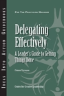 Image for Delegating Effectively: A Leader&#39;s Guide to Getting Things Done