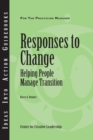 Image for Responses to Change: Helping People Make Transitions