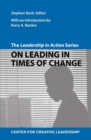 Image for Leadership in Action Series: On Leading in Times of Change