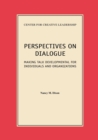 Image for Perspectives on Dialogue: Making Talk Developmental for Individuals and Organizations: Making Talk Developmental for Individuals and Organizations