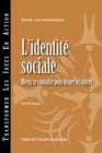 Image for Social Identity: Knowing Yourself, Leading Others (French)