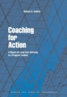 Image for Coaching for Action : A Report on Long-term Advising in a Program Context