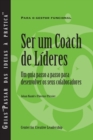Image for Becoming a Leader-Coach : A Step-by-Step Guide to Developing Your People (Portuguese for Europe)