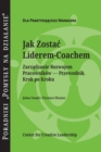Image for Becoming a Leader-Coach : A Step-by-Step Guide to Developing Your People (Polish)