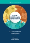 Image for Social-Emotional Leadership: A Guide for Youth Development