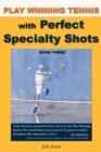 Image for Play Winning Tennis with Perfect Specialty Shots