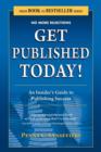 Image for Get Published Today! an Insider&#39;s Guide to Publishing Success