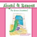 Image for Abigail &amp; Rumpus (The Green Dinosaur)