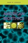Image for The Logic and Legitimacy of American Bioethics