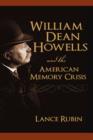 Image for William Dean Howells and the American Memory Crisis