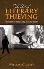 Image for The Art of Literary Thieving : The Catcher in the Rye, Moby-Dick, and Hamlet