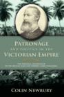 Image for Patronage and Politics in the Victorian Empire