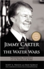 Image for Jimmy Carter and the Water Wars : Presidential Influence and the Politics of Pork